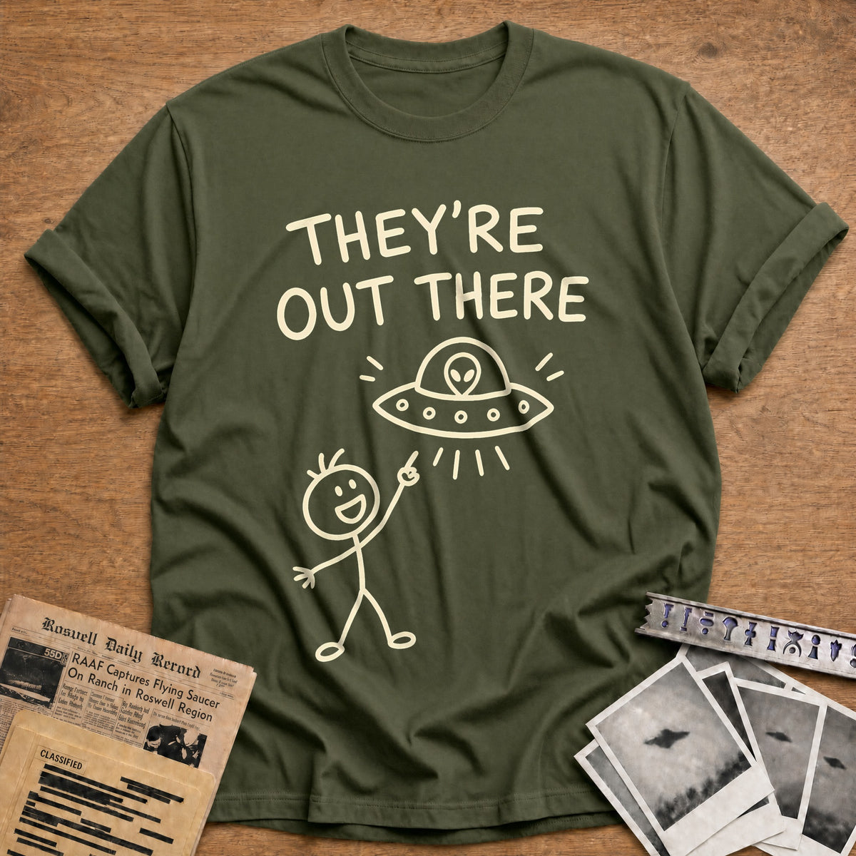 Theyre Out There 58 T-Shirt - Military Green
