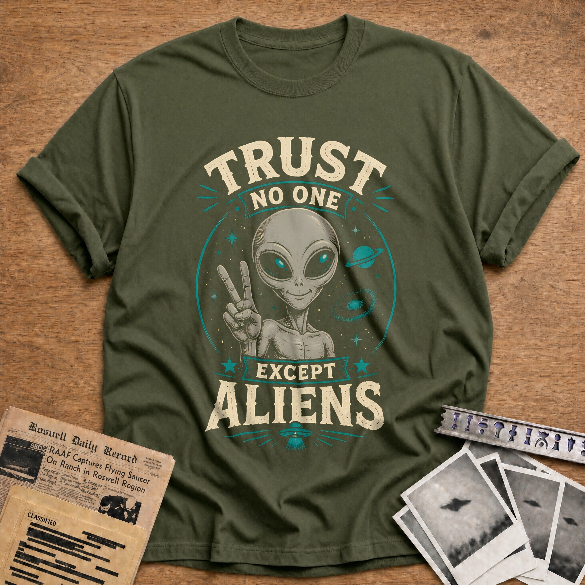 Trust No One Except Aliens 27 T-Shirt - Military Green