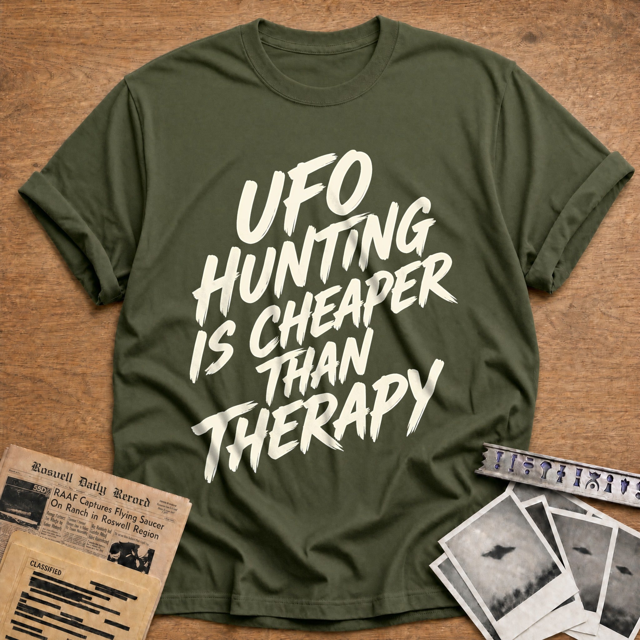 Ufo Hunting Is Cheaper Than Therapy 29 T-Shirt - Military Green