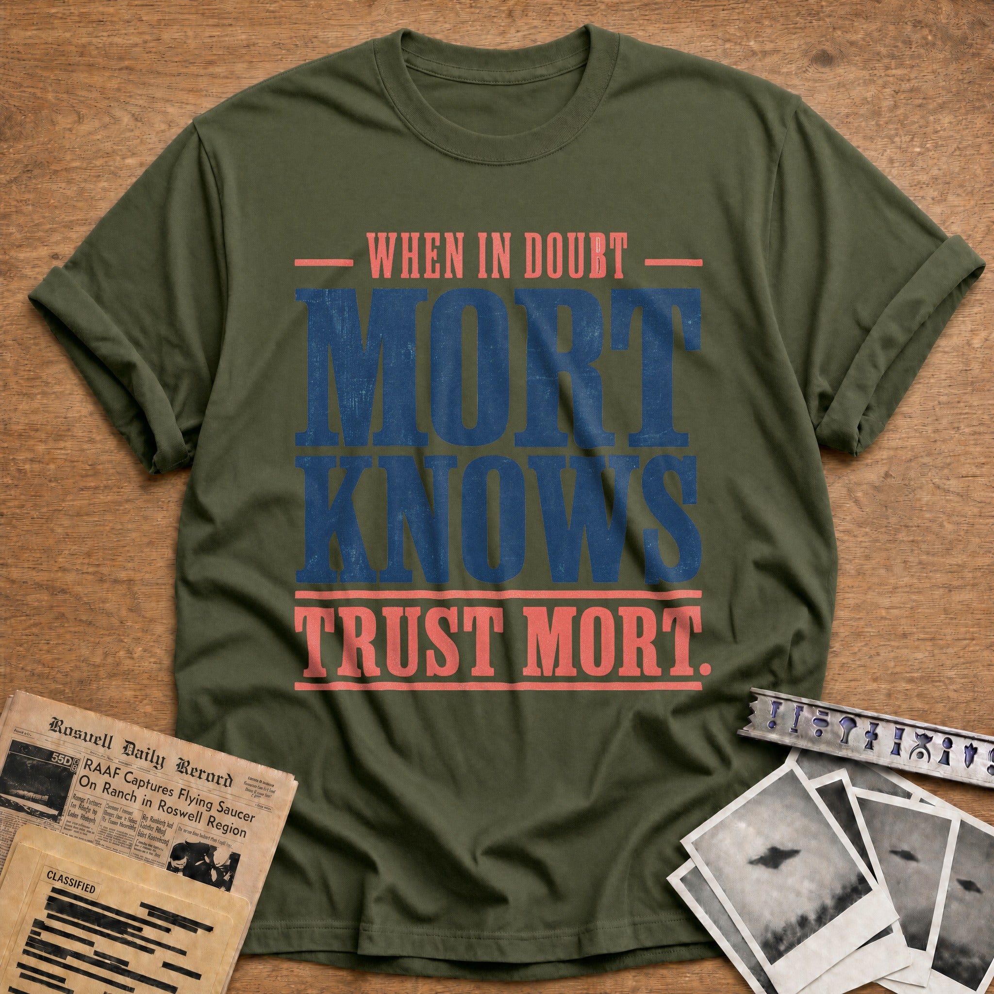 When In Doubt Mort Knows Trust Mort - Military Green