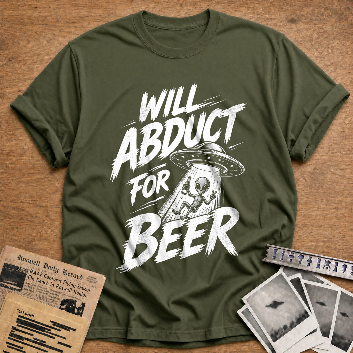 Will Abduct For Beer 46 T-Shirt - Military Green