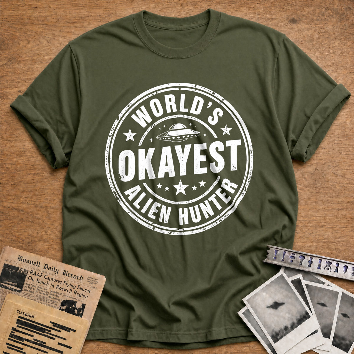World's Okayest Alien Hunter 46 T-Shirt - Military Green