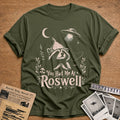 You Had Me At Roswell 01 - Military Green