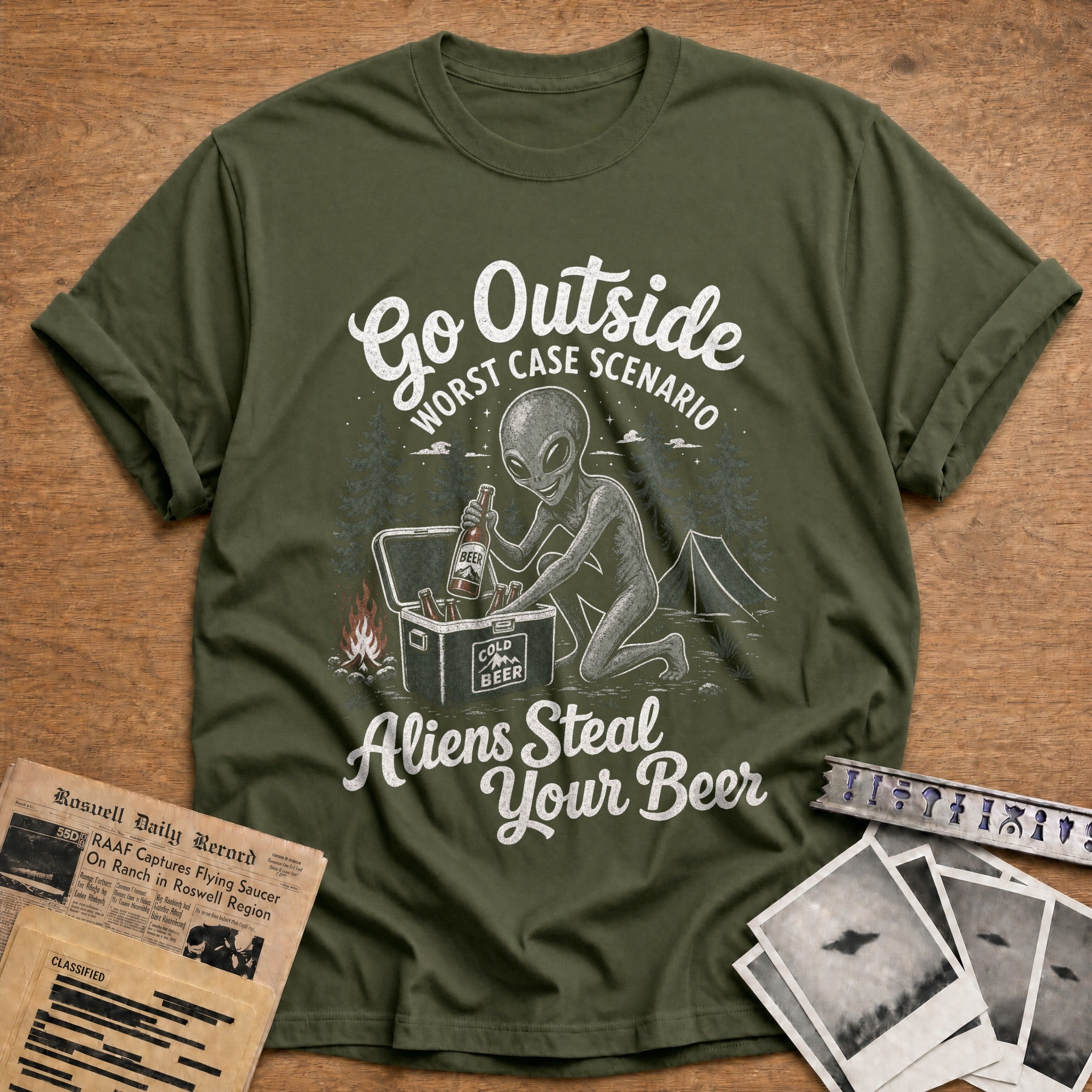 go outside worst case scenario aliens steal your - Military Green