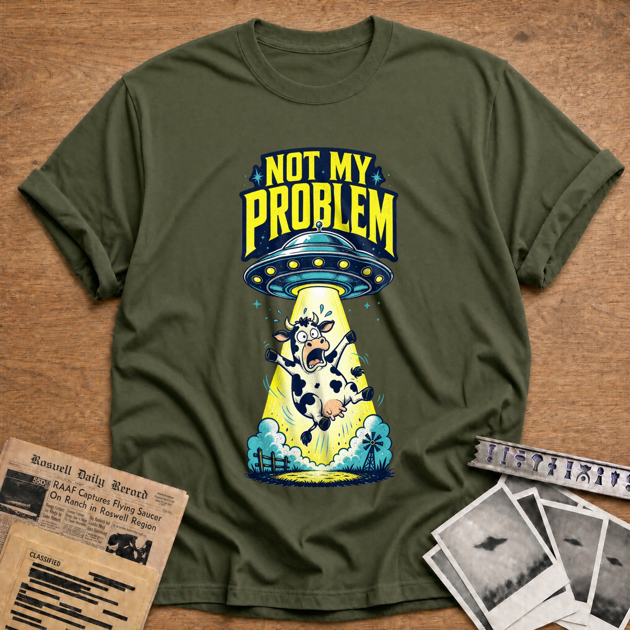 not my problem ufo alien abduction funny - Military Green