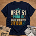 Area 51 Public Disinformation Officer 36 T-Shirt - Navy