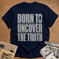 Born To Uncover The Truth - Navy