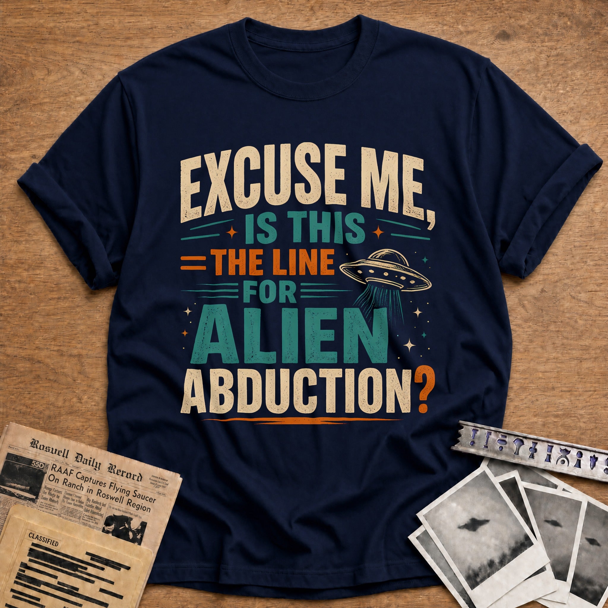 Excuse Me Is This The Line For Alien Abduction 62 T-Shirt - Navy