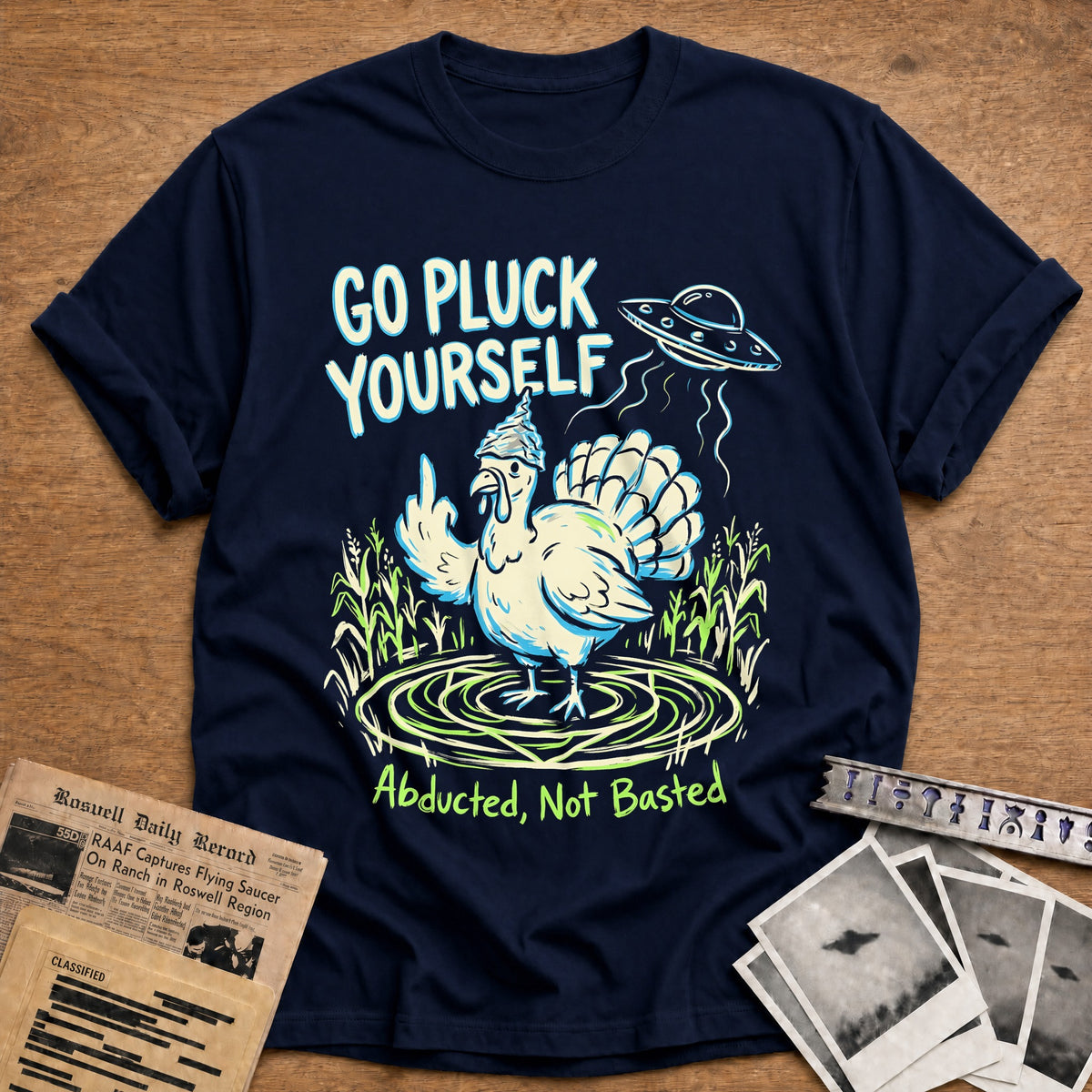 Go Pluck Yourself Abducted Not Basted 2 T-Shirt - Navy