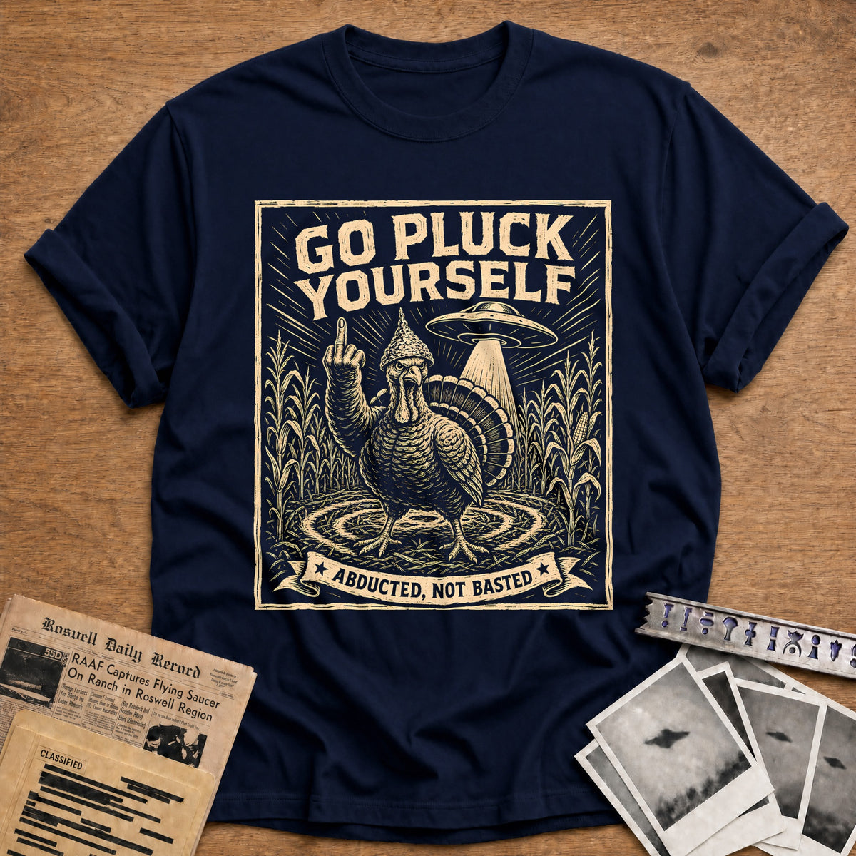 Go Pluck Yourself Abducted Not Basted 8 T-Shirt - Navy