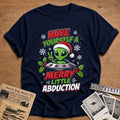 Have Yourself A Merry Little Abduction 28 T-Shirt - Navy