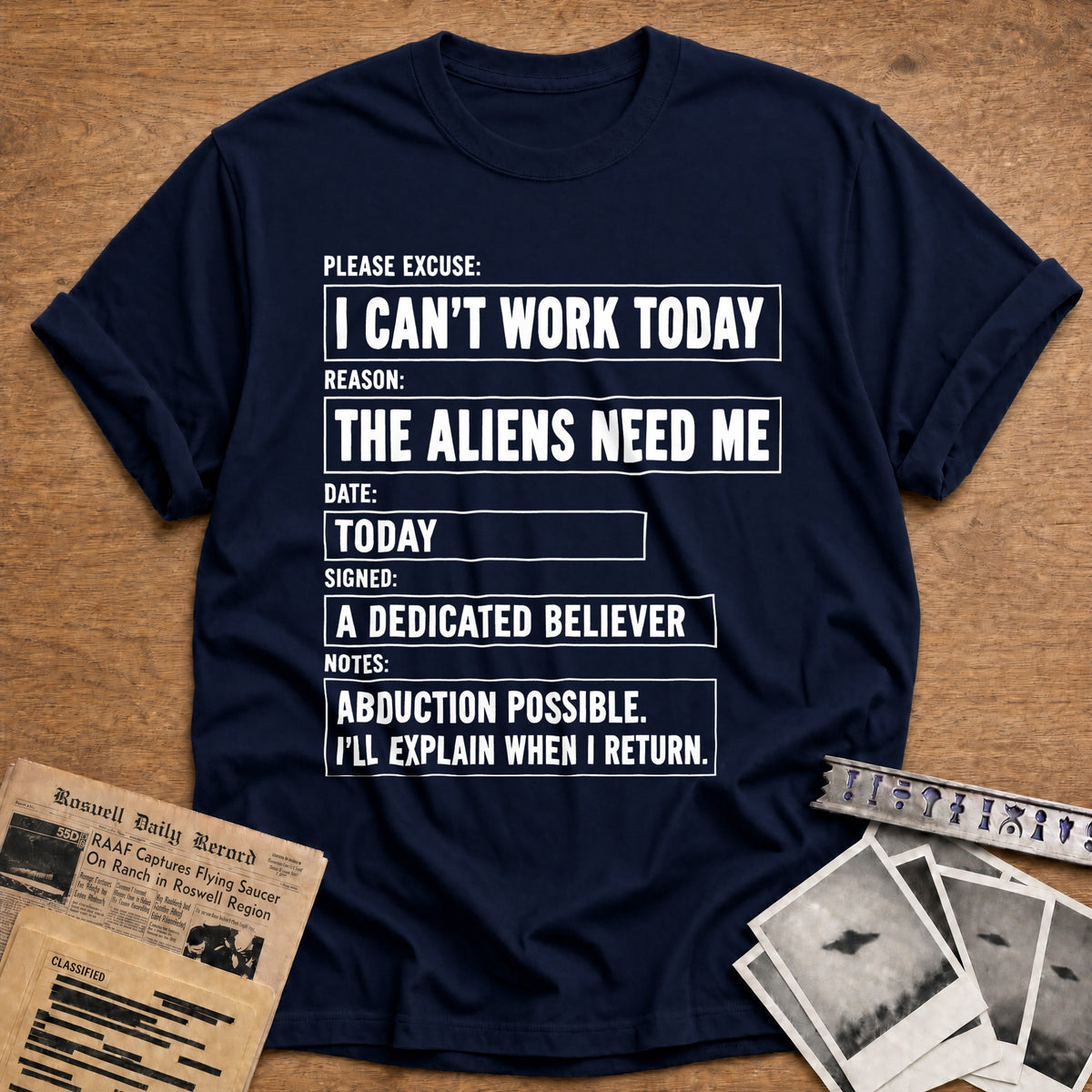 I Can't Work Today The Aliens Need Me 35 T-Shirt - Navy