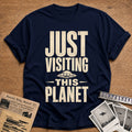 Just Visiting This Planet 56 T-Shirt - Navy