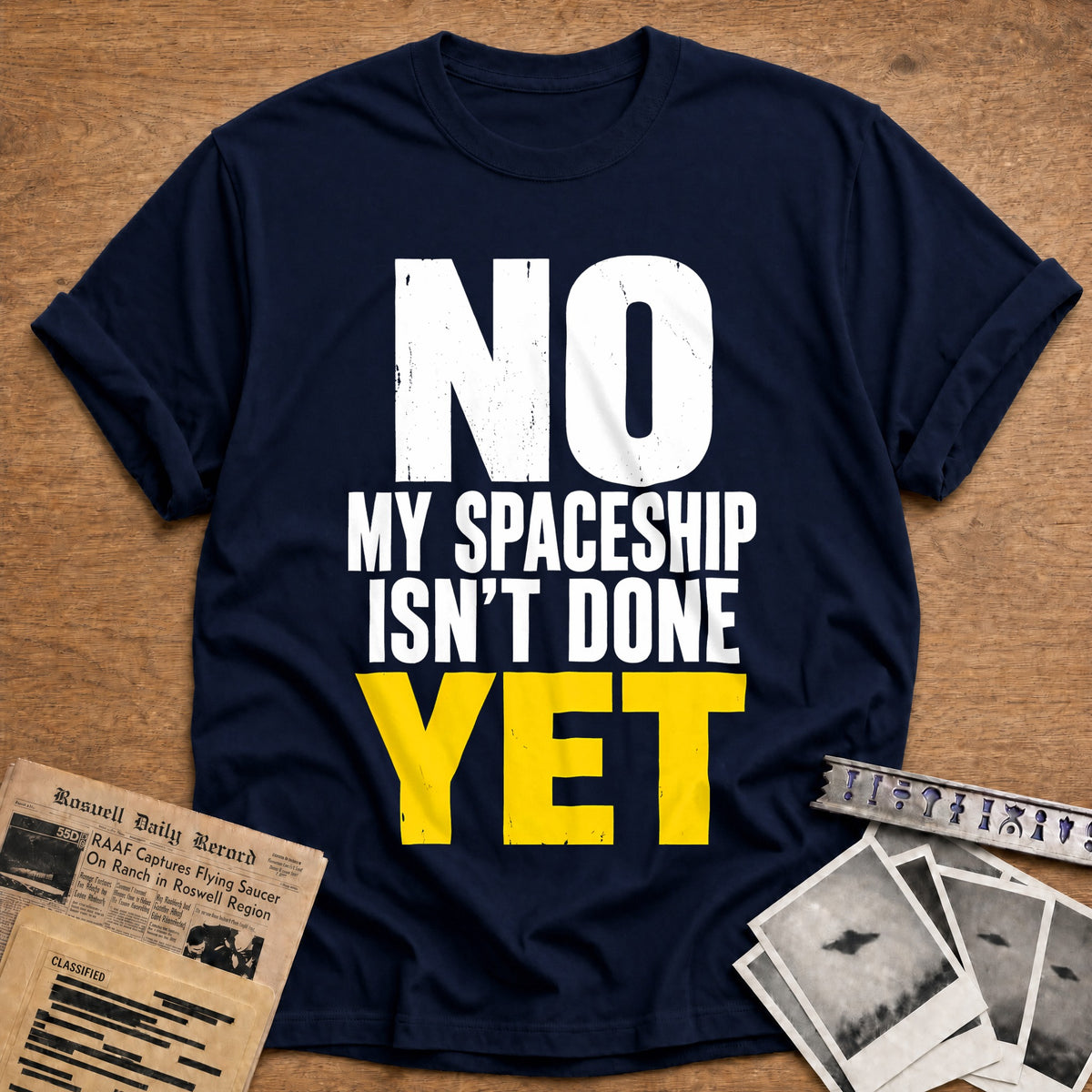 No My Spaceship Isn't Done Yet 56 T-Shirt - Navy