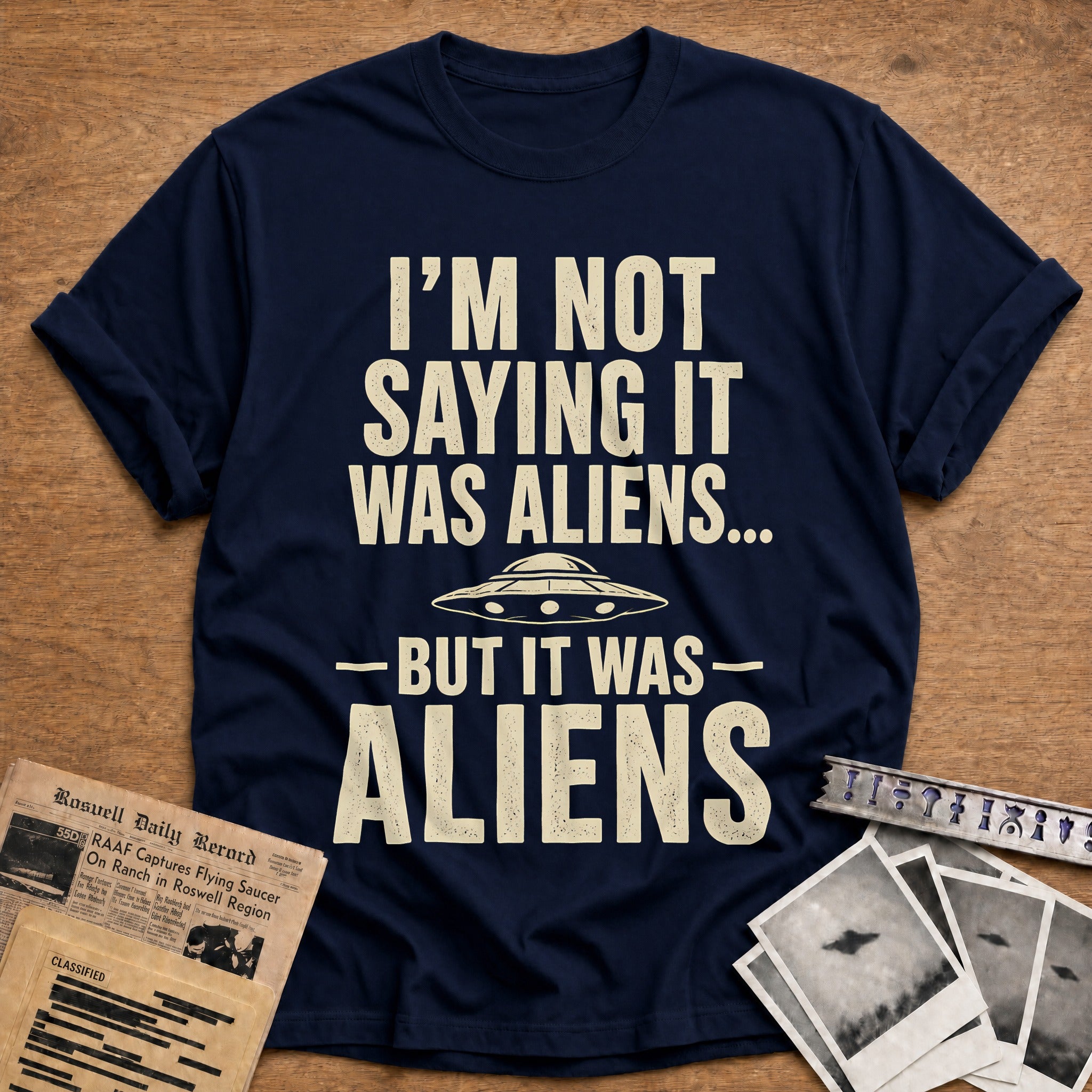 Not Saying It Was Aliens 44 T-Shirt - Navy
