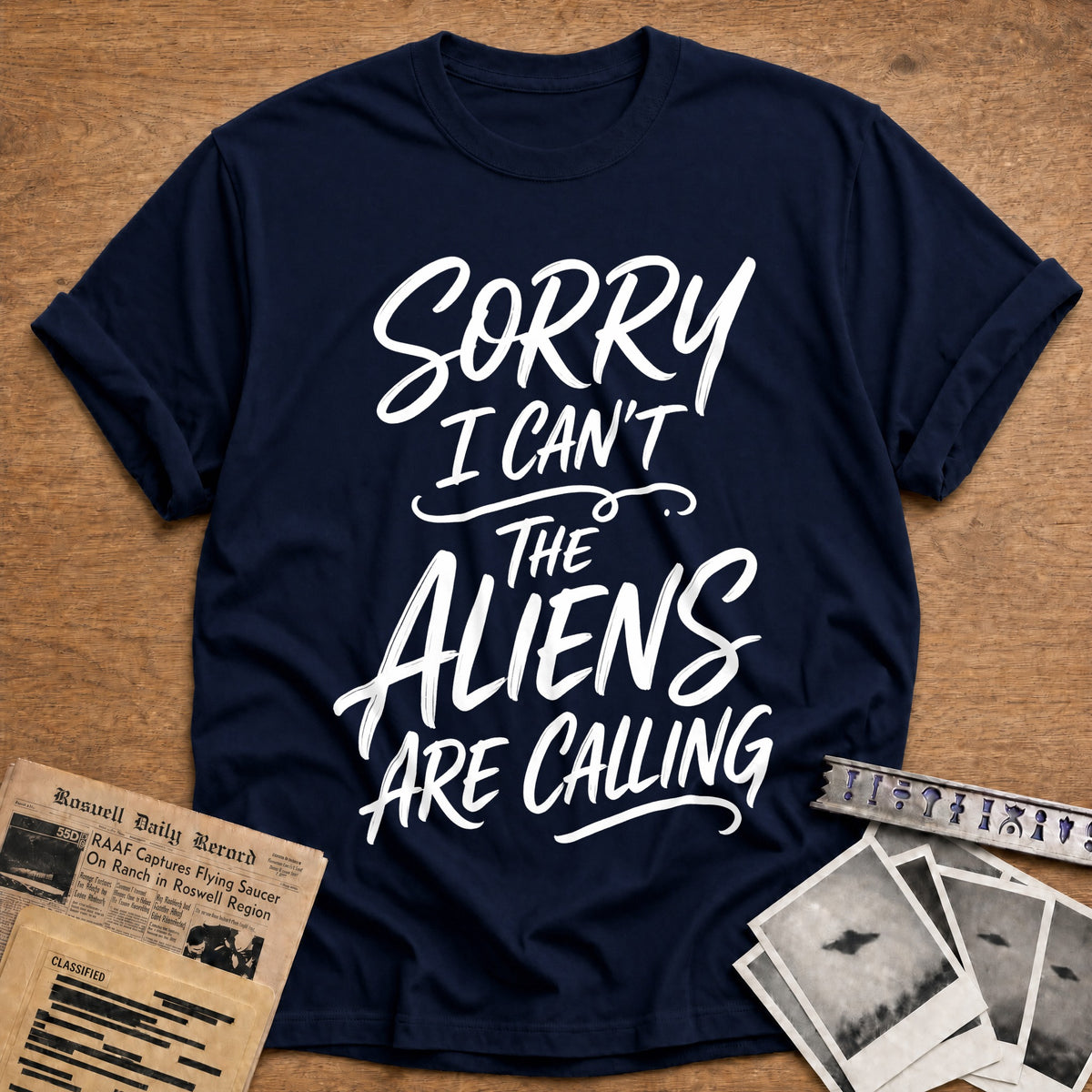 Sorry I Can't The Aliens Are Calling 32 T-Shirt - Navy