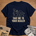 Take Me To Your Dealer 28 T-Shirt - Navy