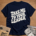 Take Me To Your Leader 39 T-Shirt - Navy