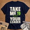 Take Me To Your Leader 77 T-Shirt - Navy