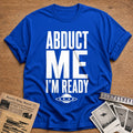 Abduct Me Ready 72 T-Shirt - Royal