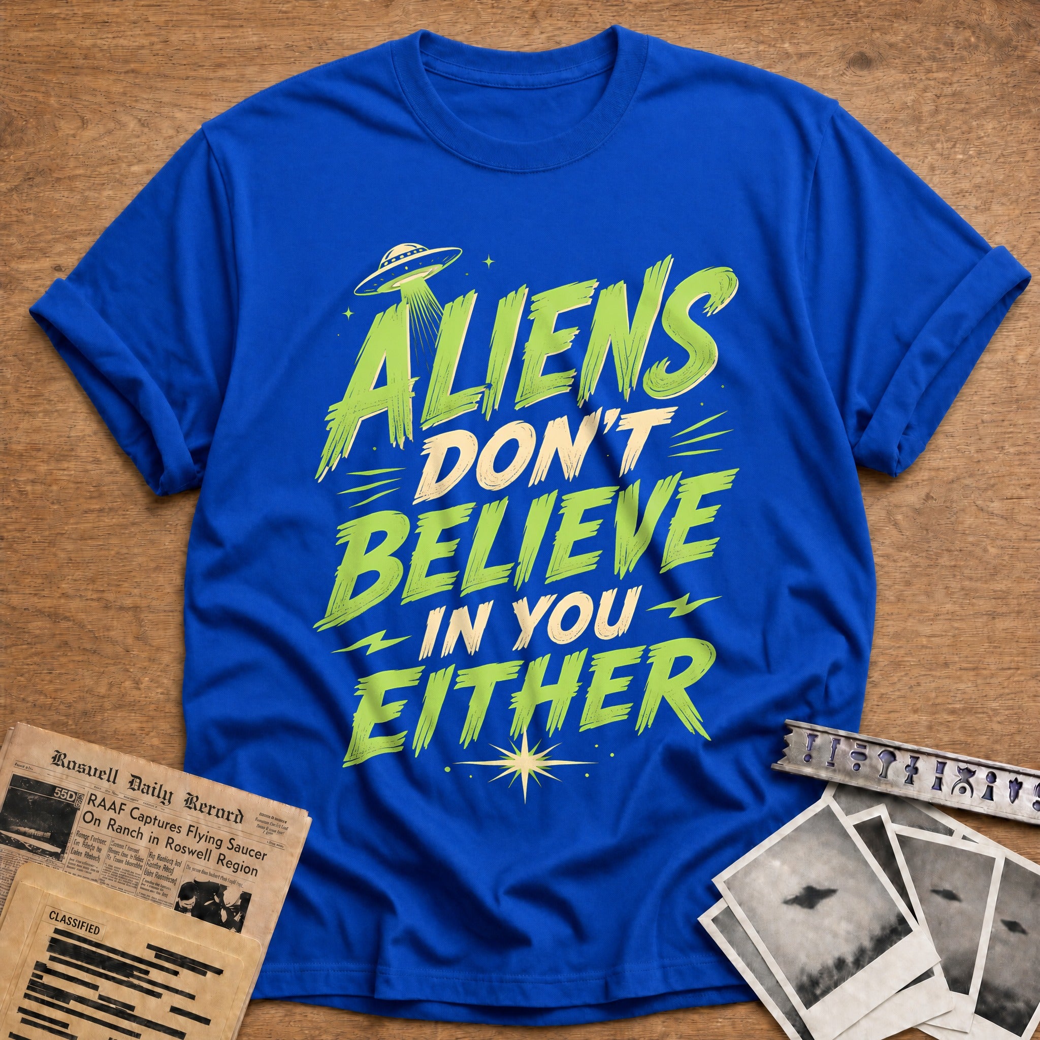 Aliens Dont Believe In You Either 70 T-Shirt - Royal