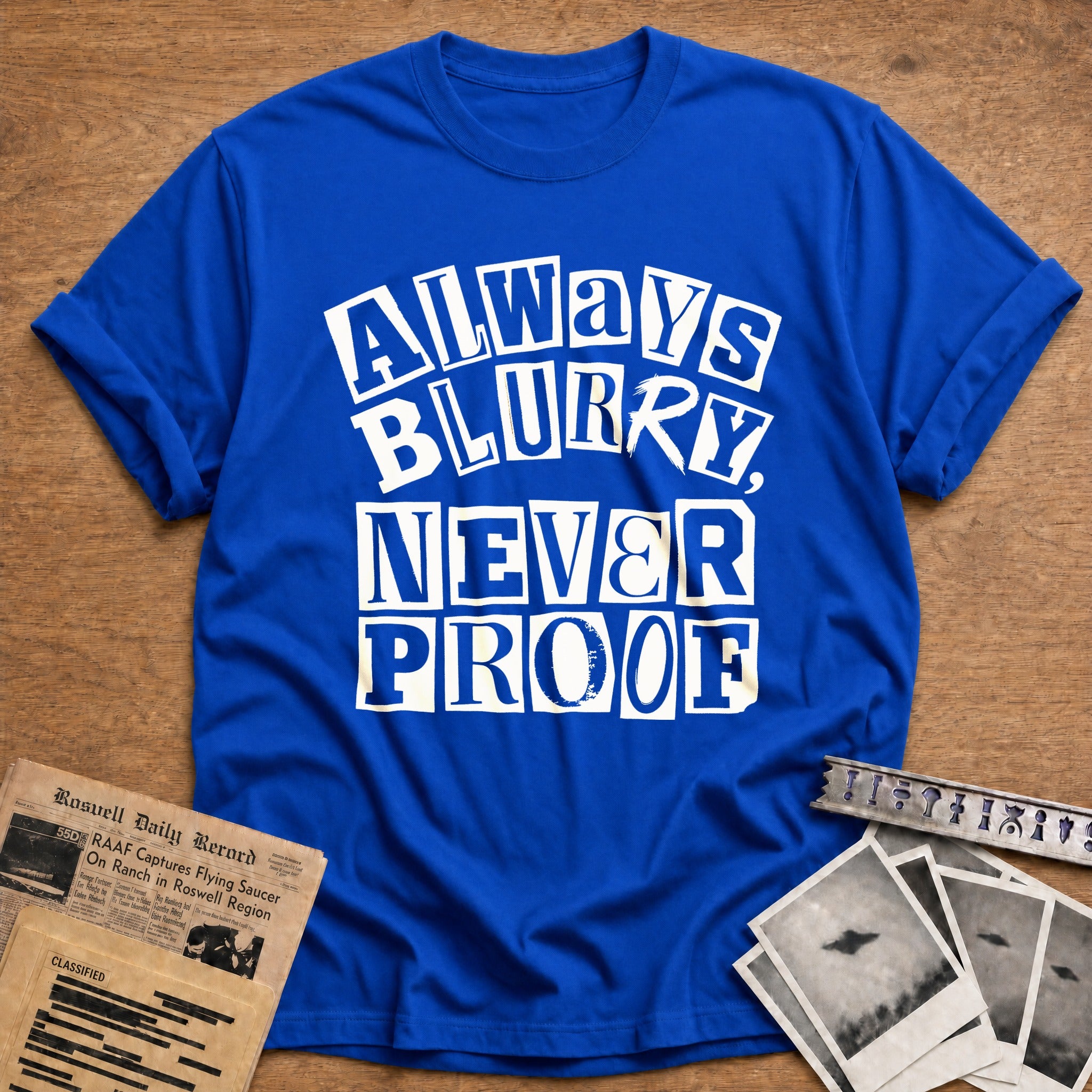 Always Blurry Never Proof - Royal