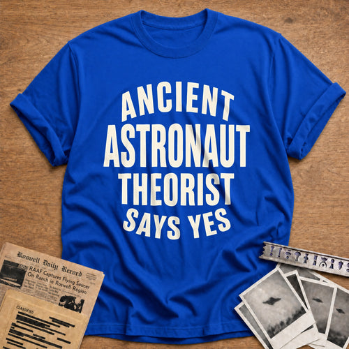 Ancient Astronaut Theorist Says Yes 98 T-Shirt - Royal