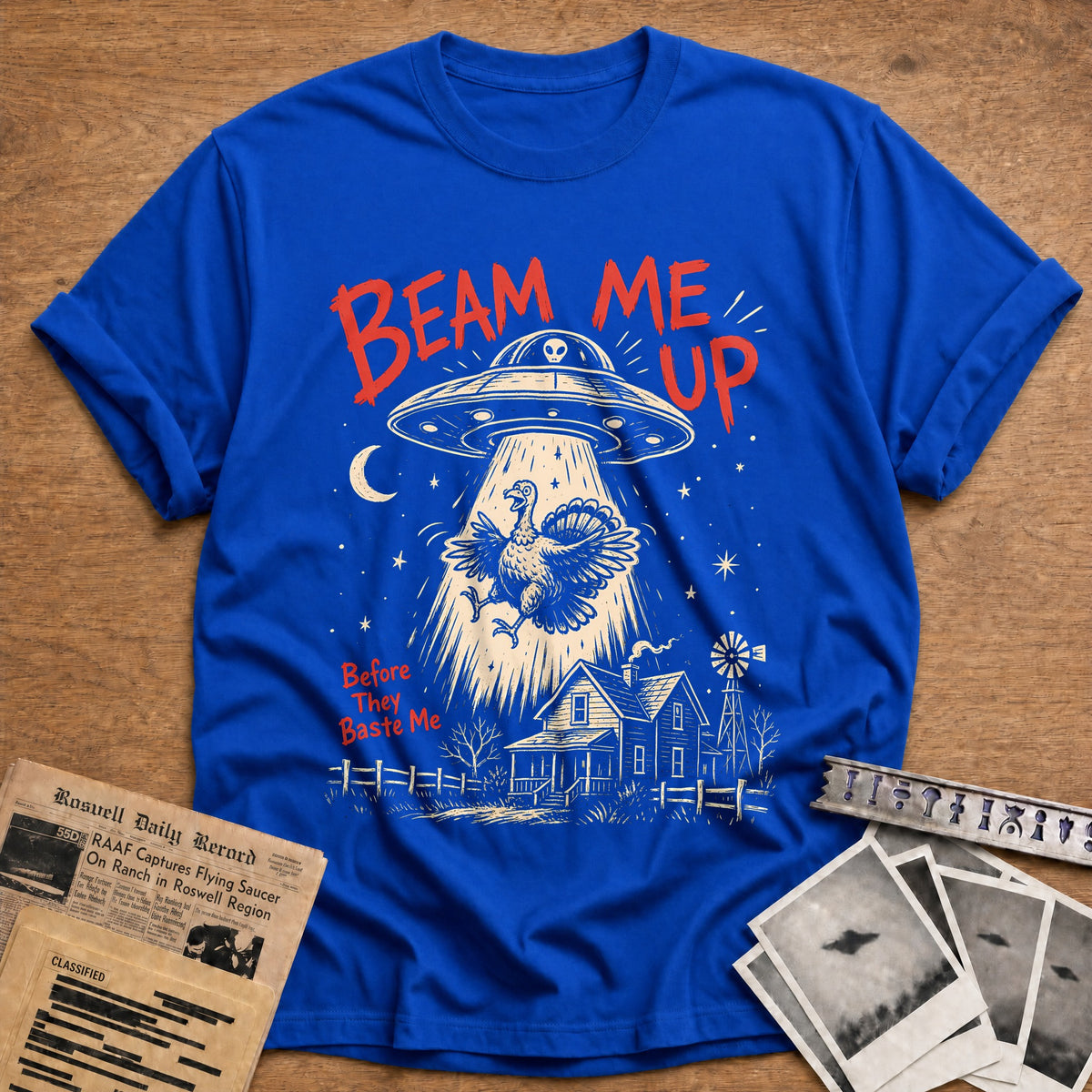 Beam Me Up Before They Baste Me 1 T-Shirt - Royal