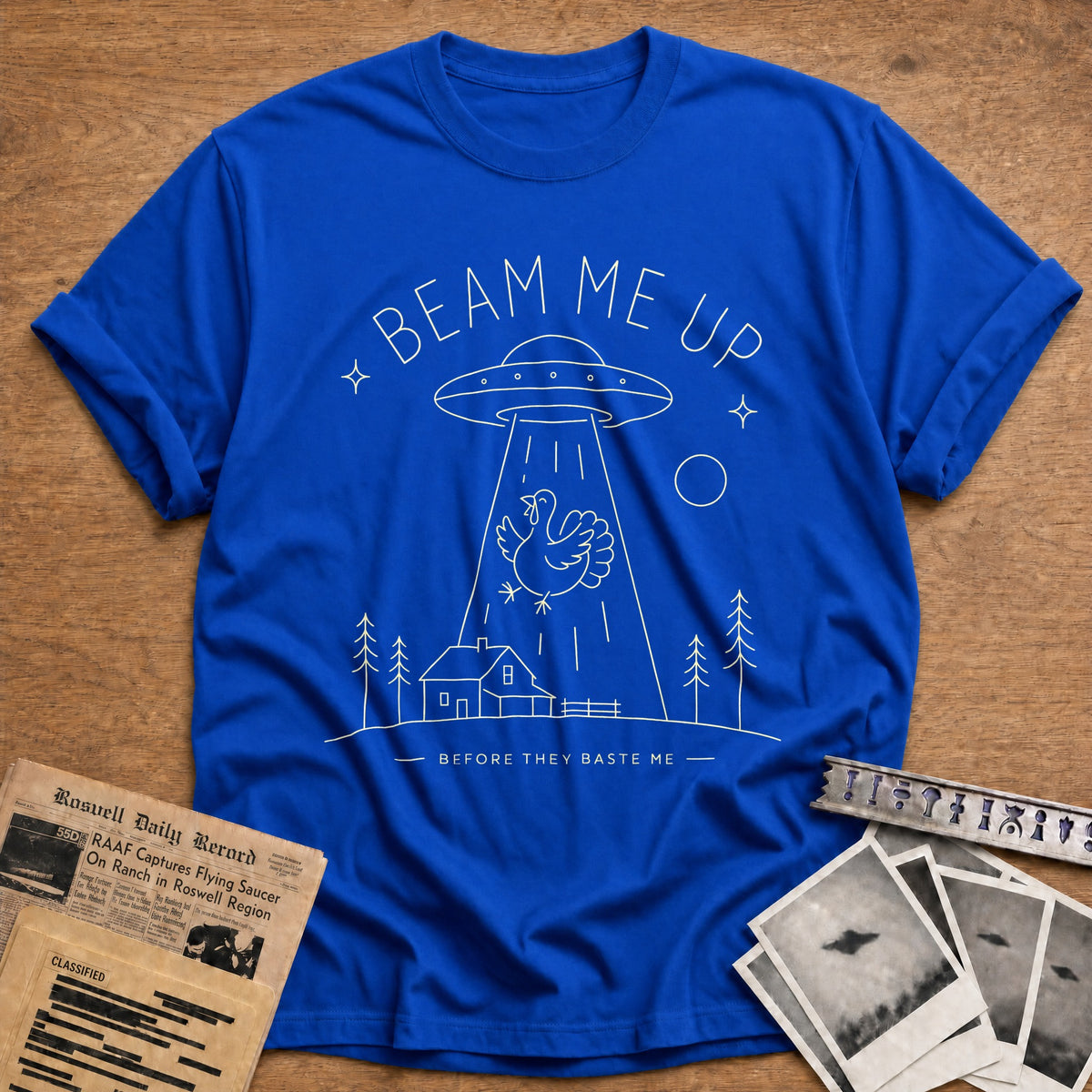 Beam Me Up Before They Baste Me 10 T-Shirt - Royal