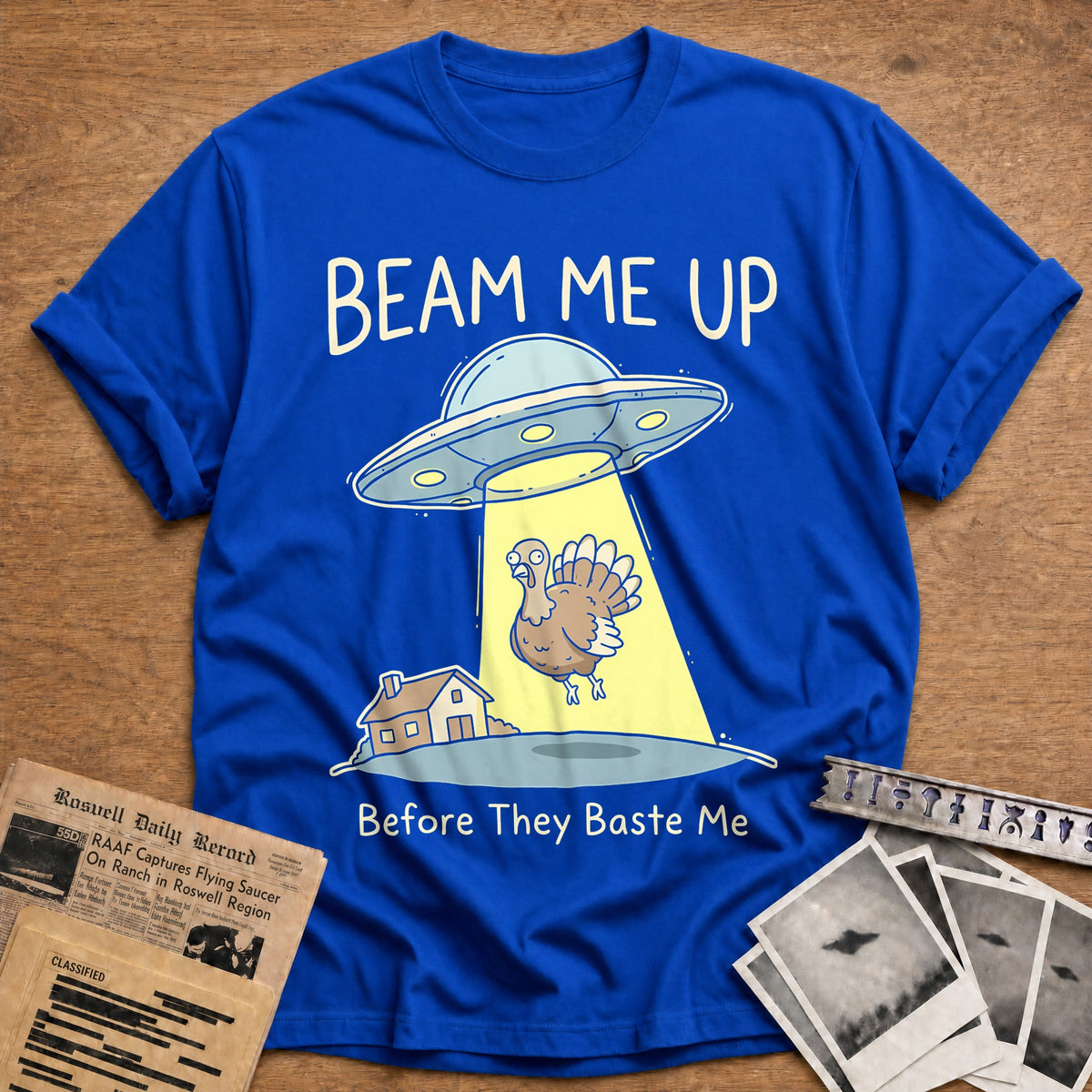 Beam Me Up Before They Baste Me 13 T-Shirt - Royal