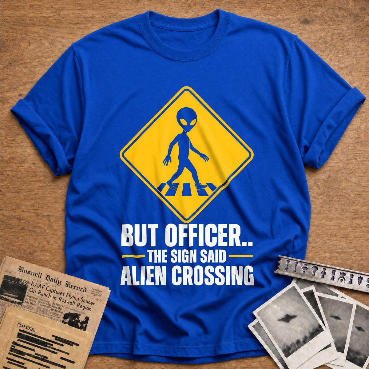 But Officer The Sign Said Alien Crossing 19 T-Shirt - Royal