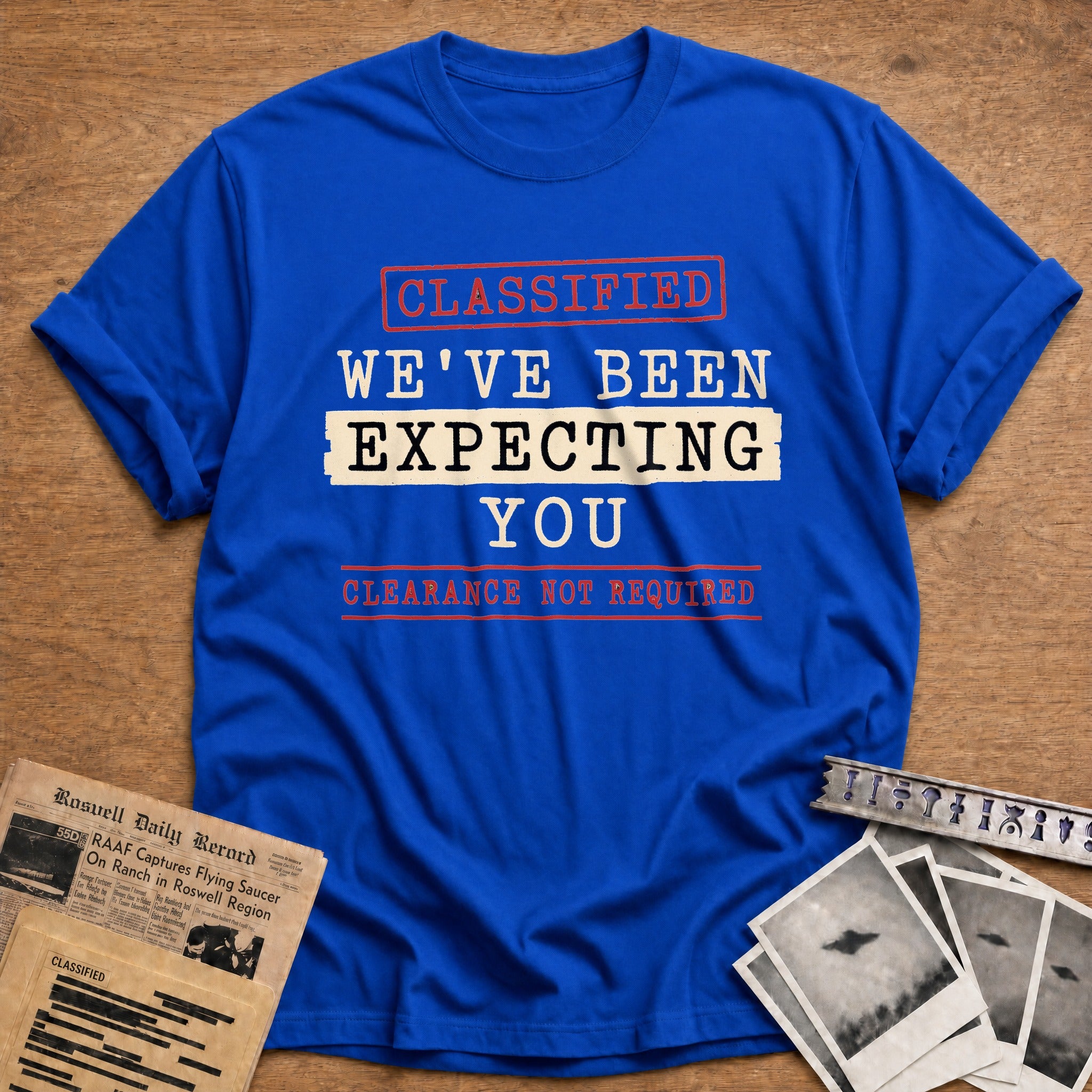 Classified Weve Been Expecting You Clearance Not Required - Royal