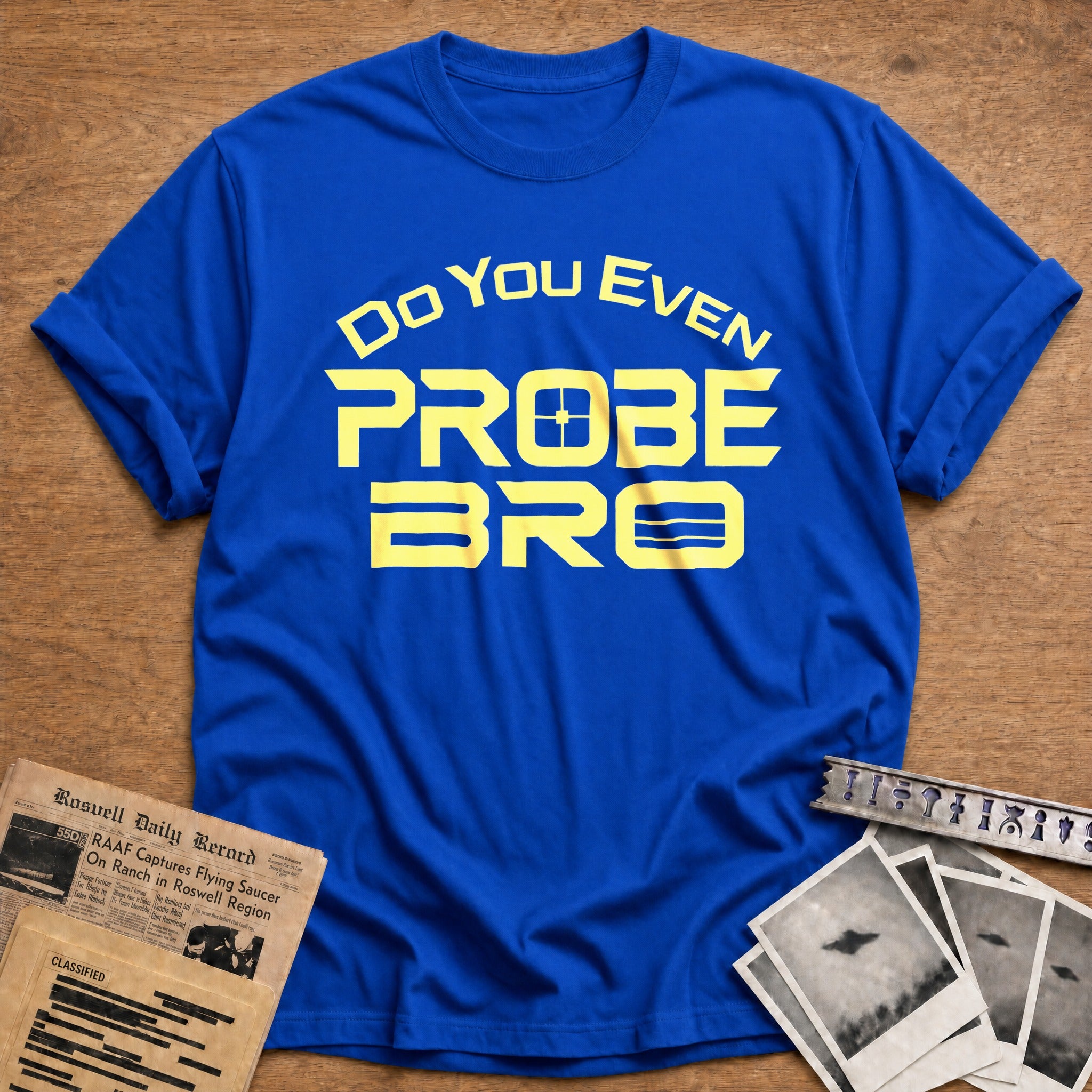 Do You Even Probe - Royal