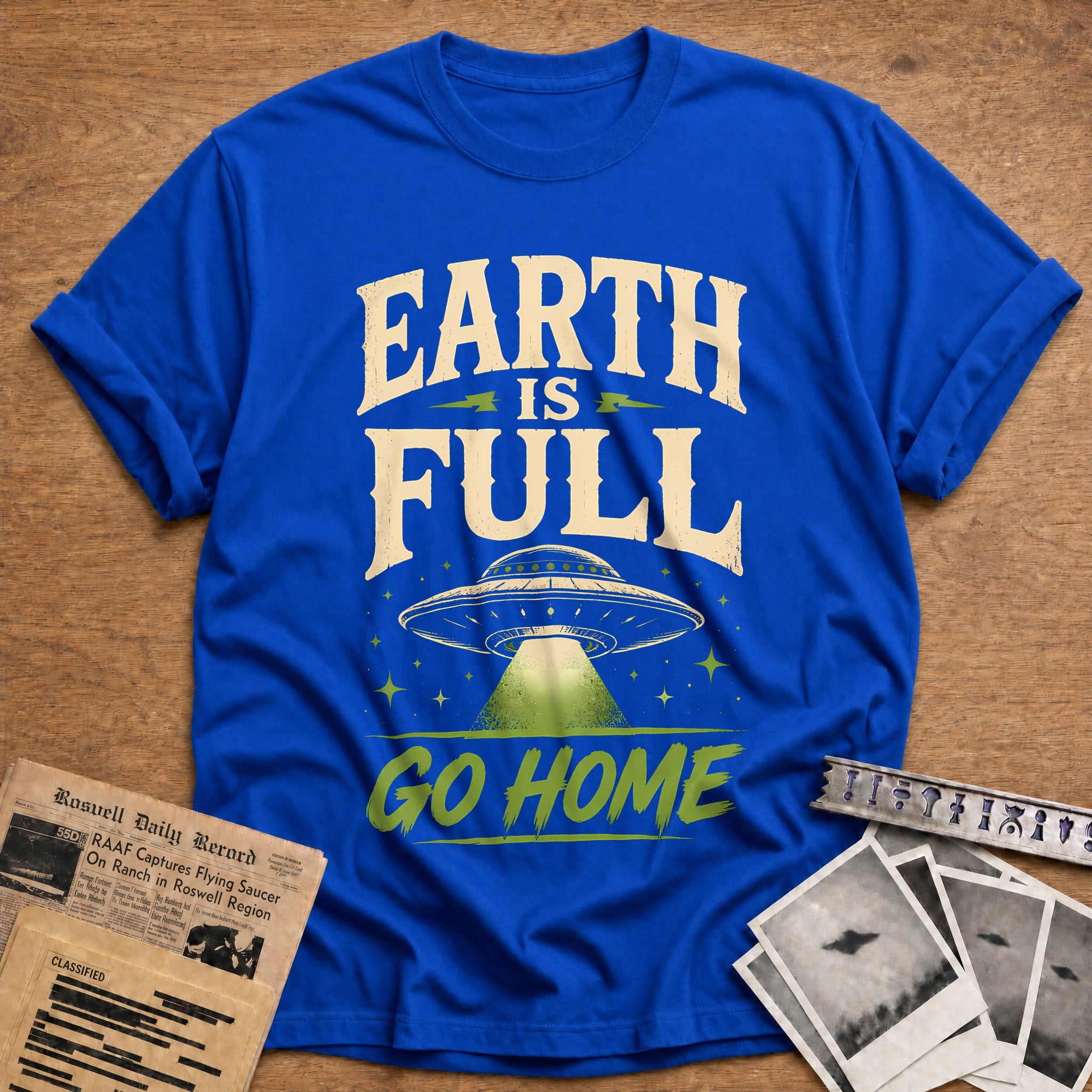 Earth Is Full Go Home T-Shirt - Royal