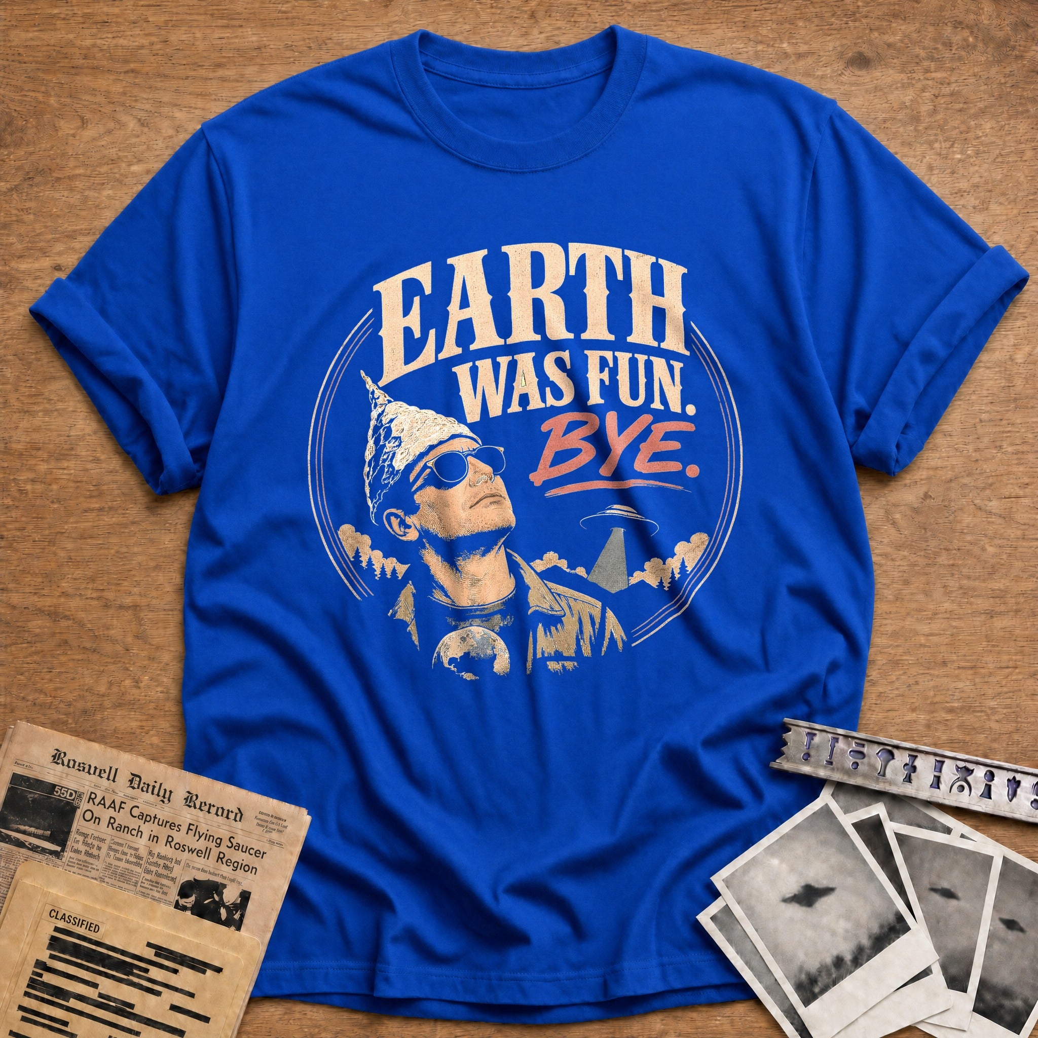 Earth Was Fun. Bye - Royal