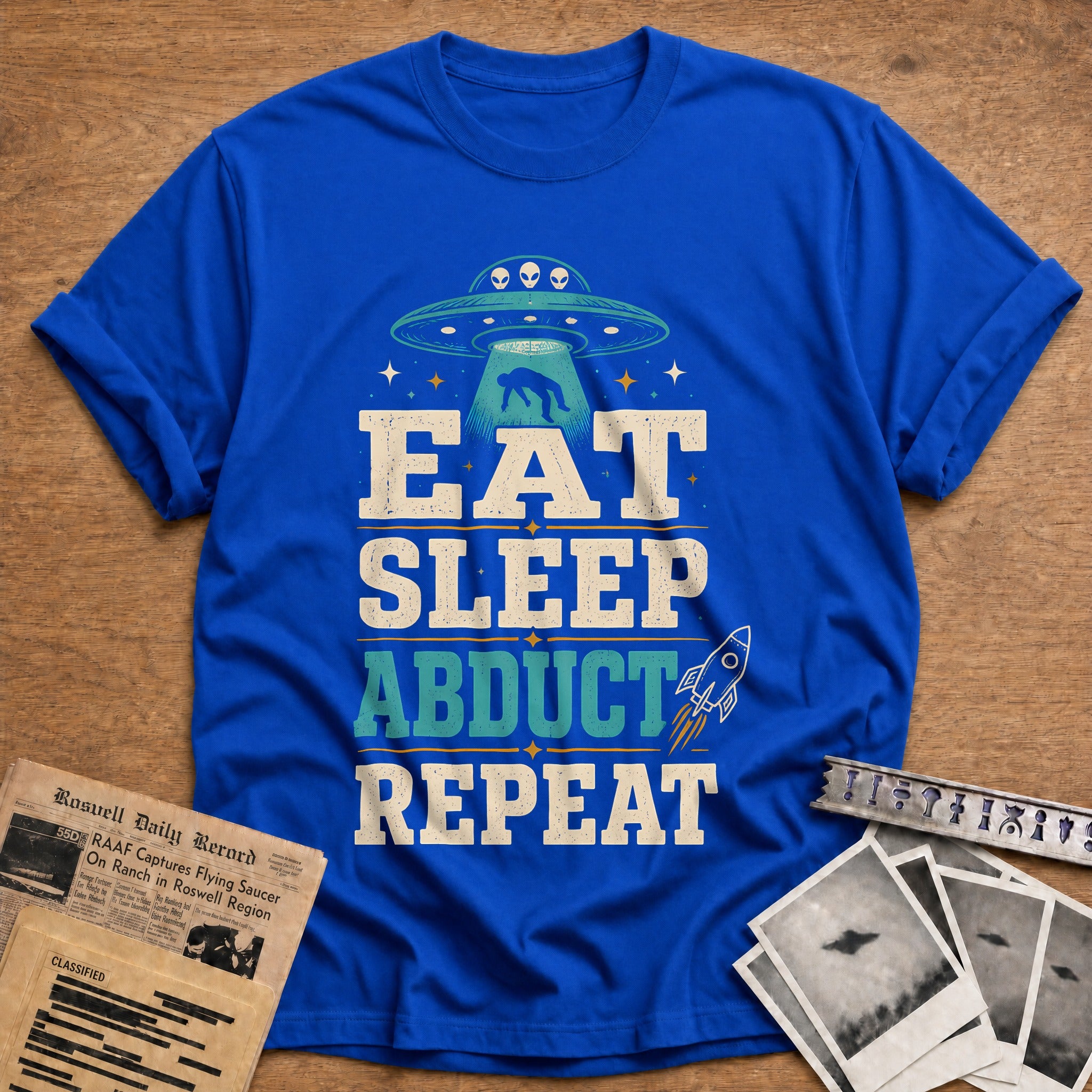 Eat Sleep Abduct Repeat 43 T-Shirt - Royal