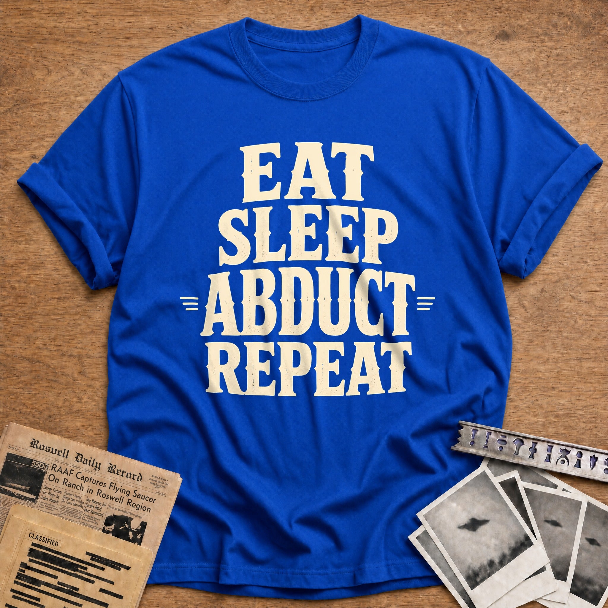 Eat Sleep Abduct Repeat 82 T-Shirt - Royal