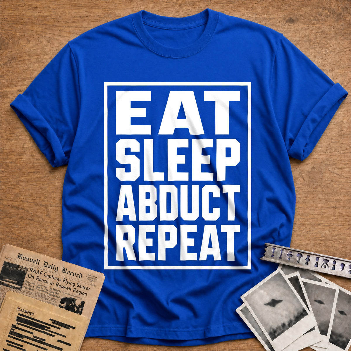 Eat Sleep Abduct Repeat 89 T-Shirt - Royal