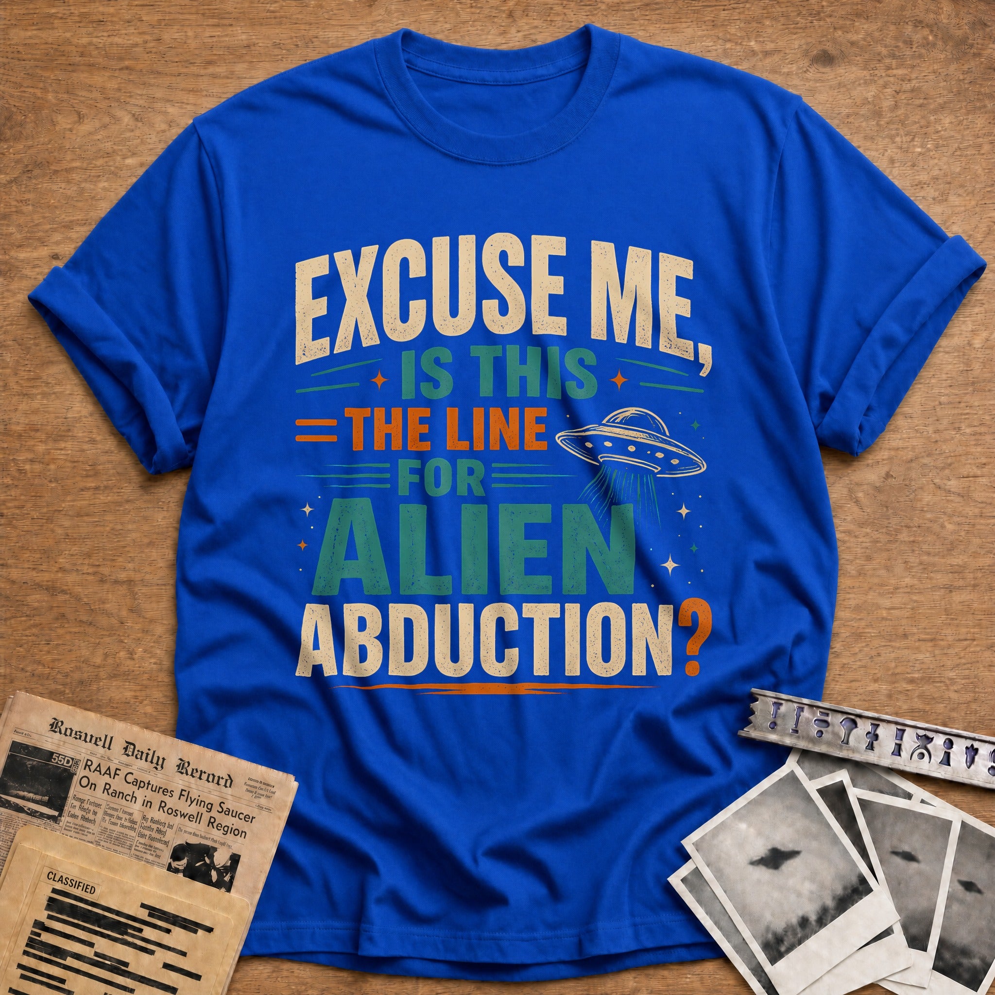 Excuse Me Is This The Line For Alien Abduction 62 T-Shirt - Royal