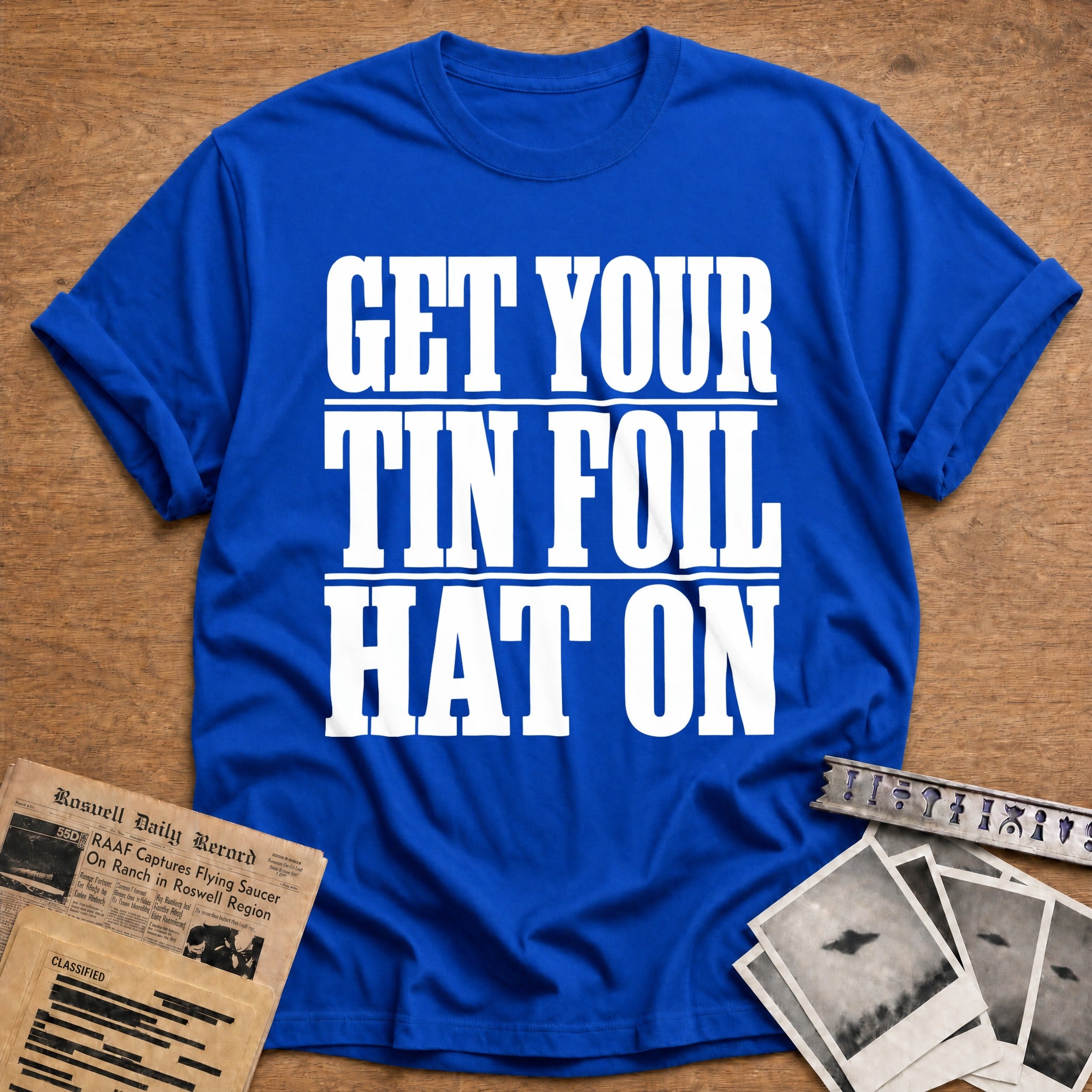 Get Your Tinfoil - Royal