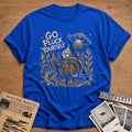 Go Pluck Yourself Abducted Not Basted 7 T-Shirt - Royal
