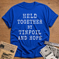 Held Together By Tinfoil And Hope 91 T-Shirt - Royal