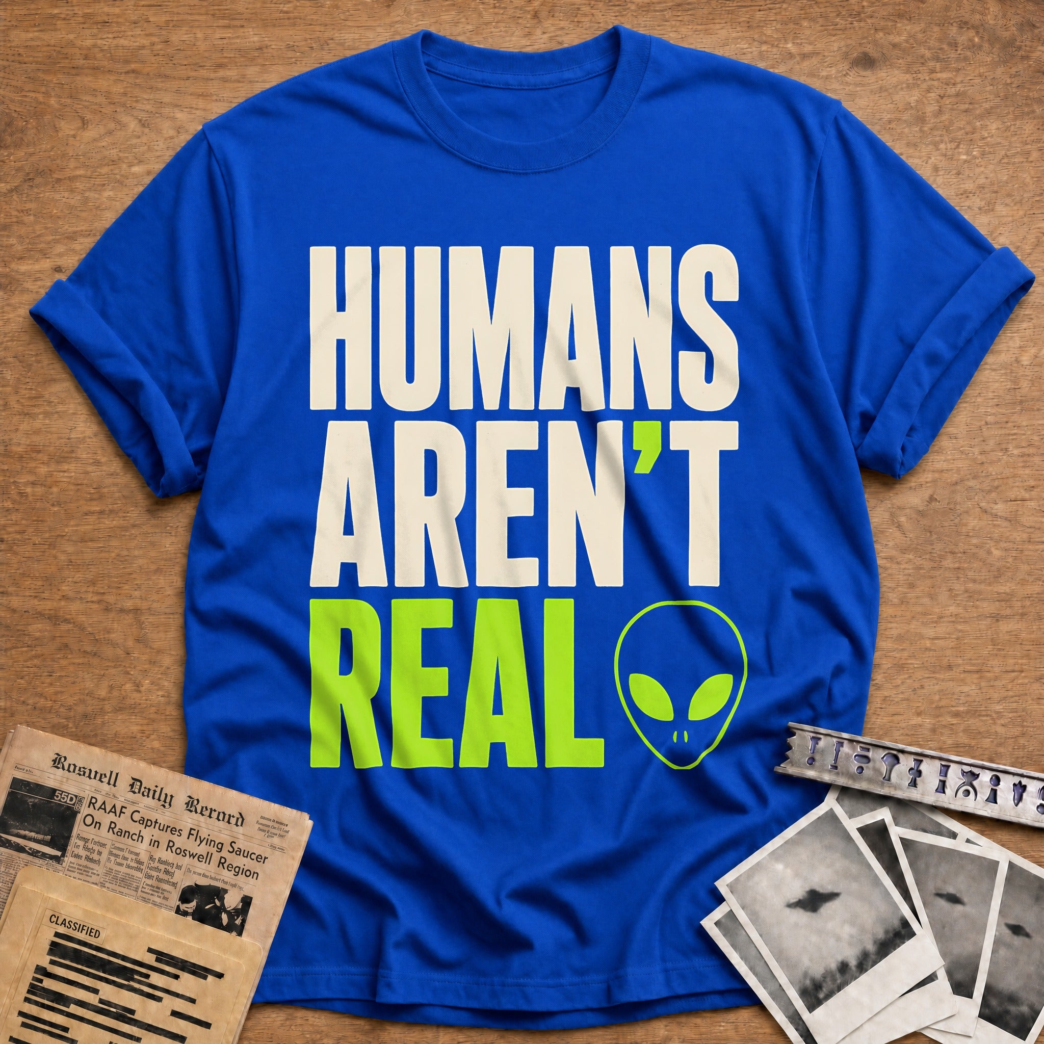 Humans Arent Real 63 T-Shirt - Royal