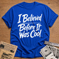 I Believed Before It - Royal