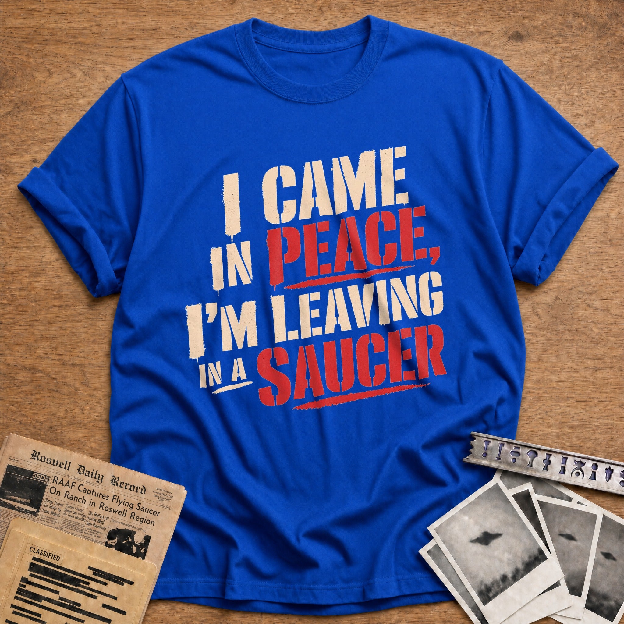 I Came In Peace Im Leaving In A Saucer 02 - Royal
