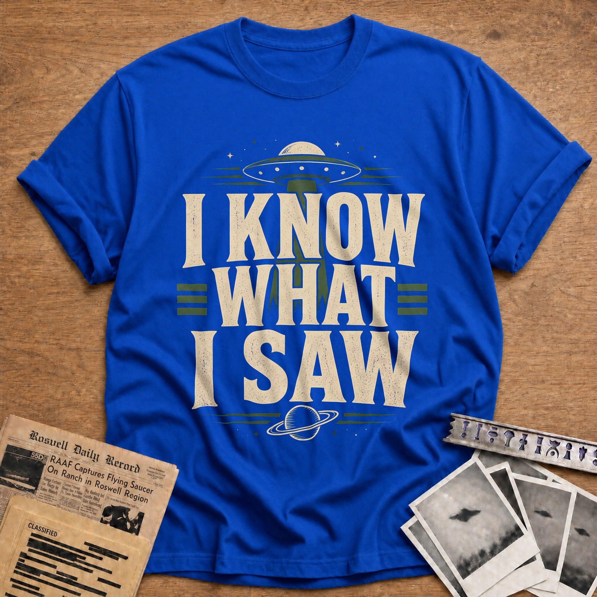 I Know What I Saw 16 T-Shirt - Royal