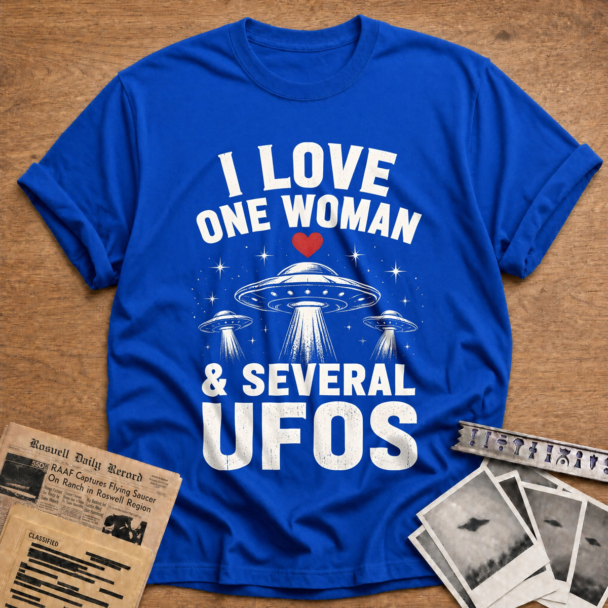I Love One Woman And Several UFOs 10 T-Shirt - Royal