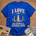I Love One Woman And Several UFOs 51 T-Shirt - Royal