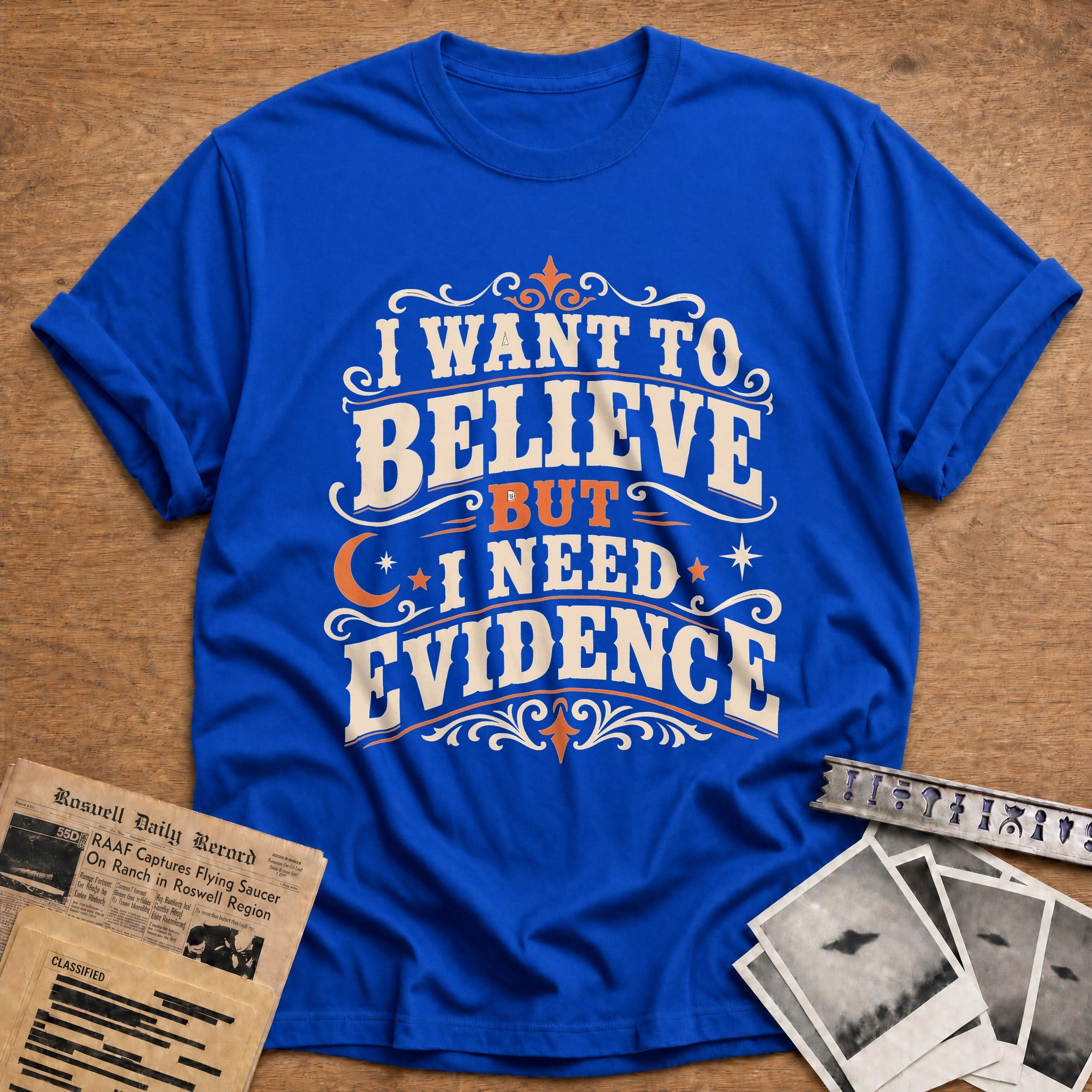 I Want To Believe But I Need Evidence 01 - Royal