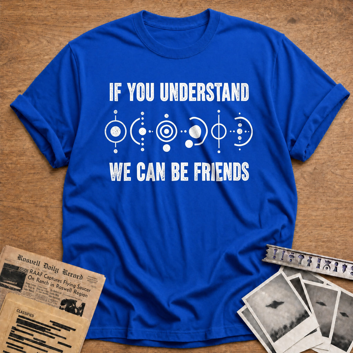 If You Understand We Can Be Friends 98 T-Shirt - Royal